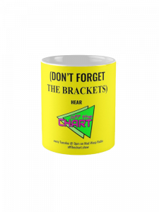 "(Don't Forget the Brackets)" mug