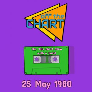 Off The Chart: 25 May 1980