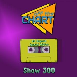 Off The Chart 300: All Request Special Edition