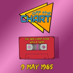 Off The Chart: 9 May 1985